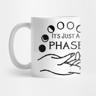 It's Just a Phase Moon Cycle with Hand Mug